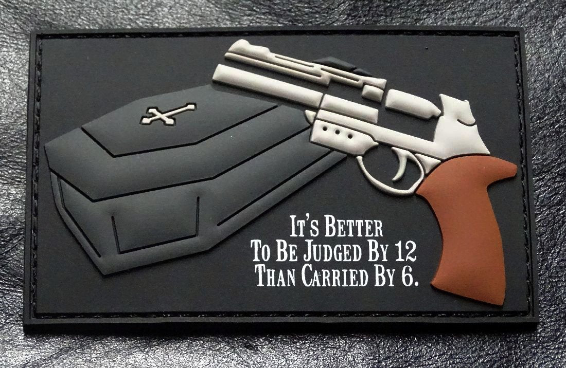 It's Better To Be Judged By 12 Than Carried By 6 Patch (PVC) – MILTACUSA