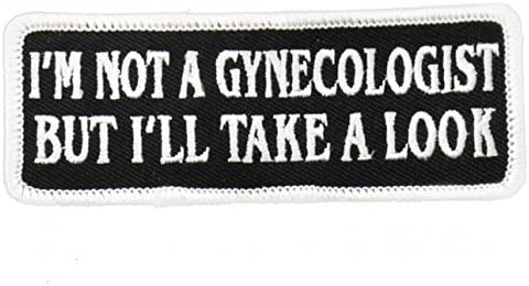 Officially Licensed Originals I'm NOT A Gynecologist, BUT I'll TAKE A Look, High Thread Iron-On/Saw-On Rayon Patch - 4" x 2"