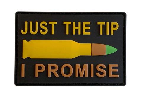 Just The Tip I Promise Bullet Tactical Patch [3D-PVC Rubber-3.0 X 2.0-JT6]
