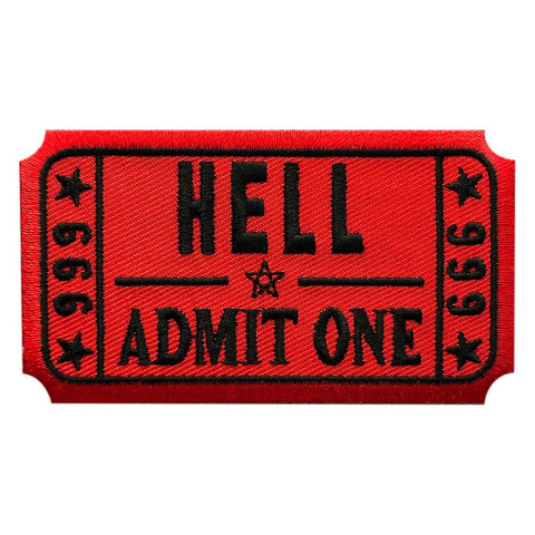 Hell Admit one Embroidered Patch (3.5 inch"Hook Brand" Fastener -HA6)