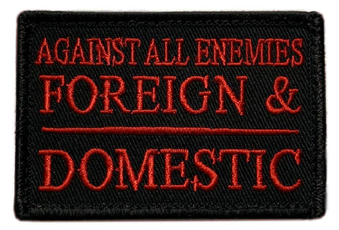 Against All Enemies Foreign Domestic Patch [3.0 x 2.0 -“Hook Brand” Fastener-P31]
