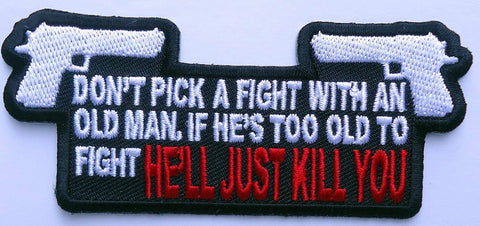 Don't Fight With Old Man Patch (Iron On)