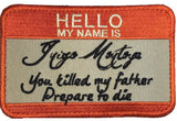Hello My Name is Inigo Montoya Patch (Embroidered Hook)