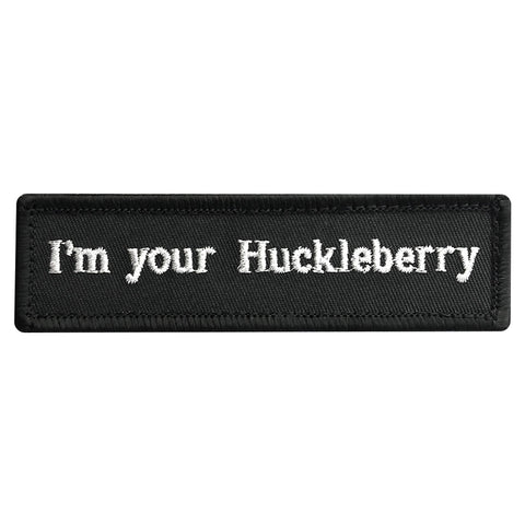 I'm Your Huckleberry Morale Patch