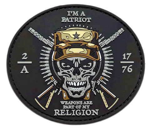 I'm A Patriot Weapons are A Part of My Religion Patch [3D-PVC Rubber -Hook Fastener Backing-ZP7]