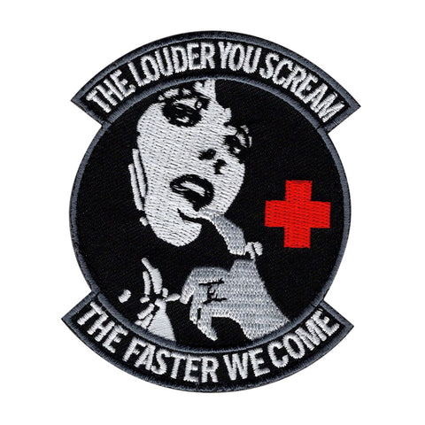 The Louder You Scream The Faster We Come Patch (Embroidered Hook)
