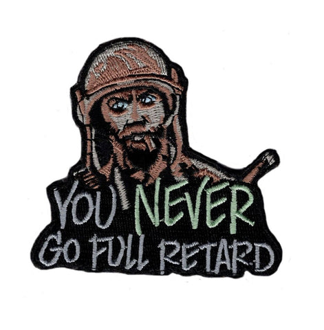 Never Go Full Retard Humor Funny Inspired Tactical Patch (Embroidered Hook)