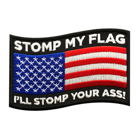 Waving Version Stomp My Flag I'll Stomp Your Ass Patch American Flag USA