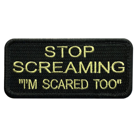 Stop Screaming I'm Scared Too Patch