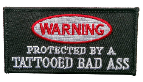 Warning Protected By A Tattooed Bad Ass Patch