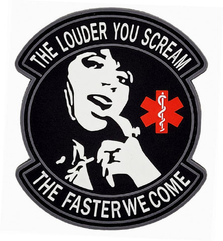 Louder You Scream Faster We Come Medic Patch [“Hook Brand” Fastener -PVC Rubber -LY6]