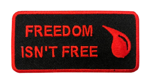 Freedom Isn't Free Embroidered Iron on Sew on Patch [3.0 X 1.5 - FP-4]